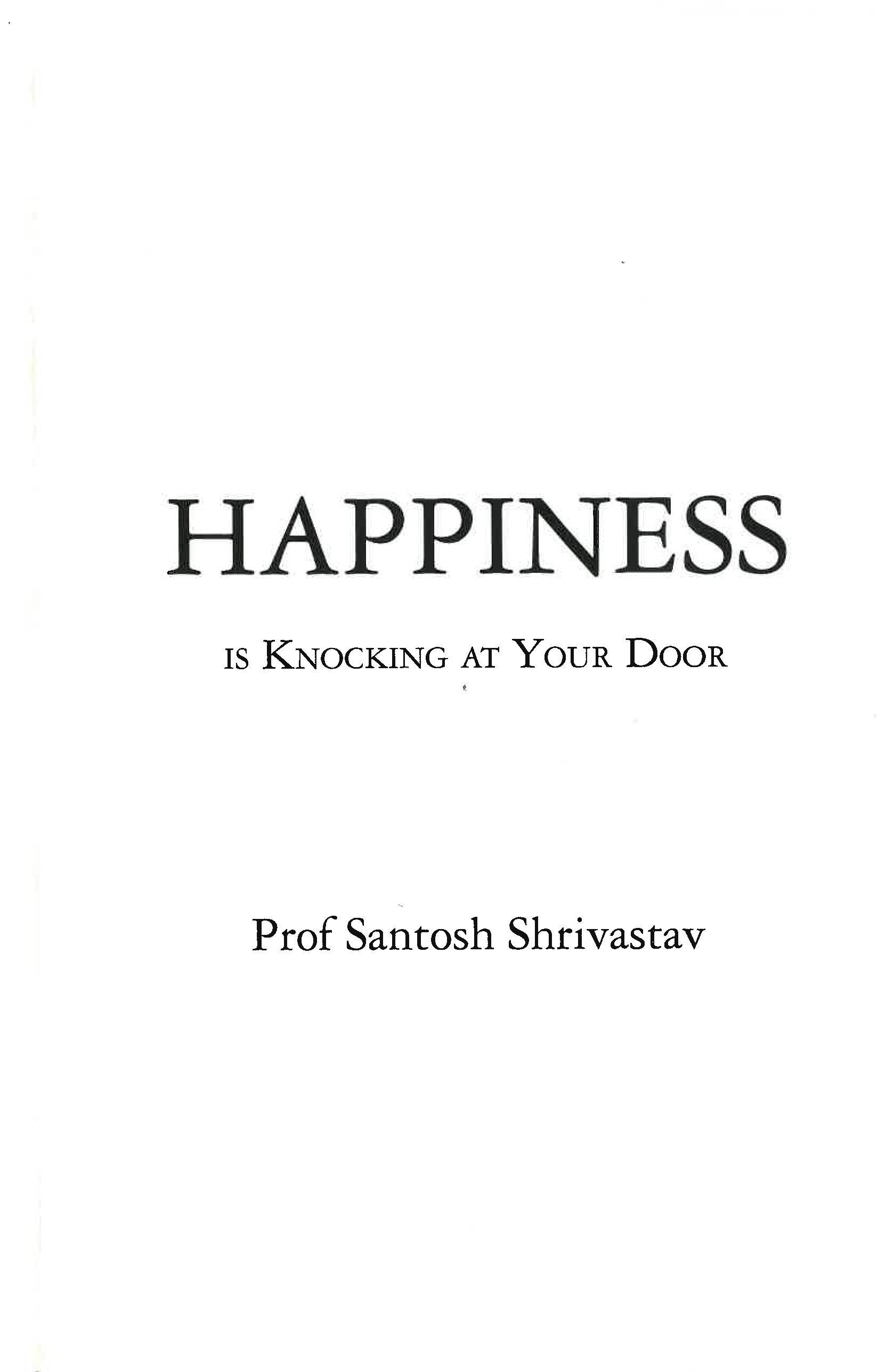 HAPPINESS IS KNOCKING AT YOUR DOOR